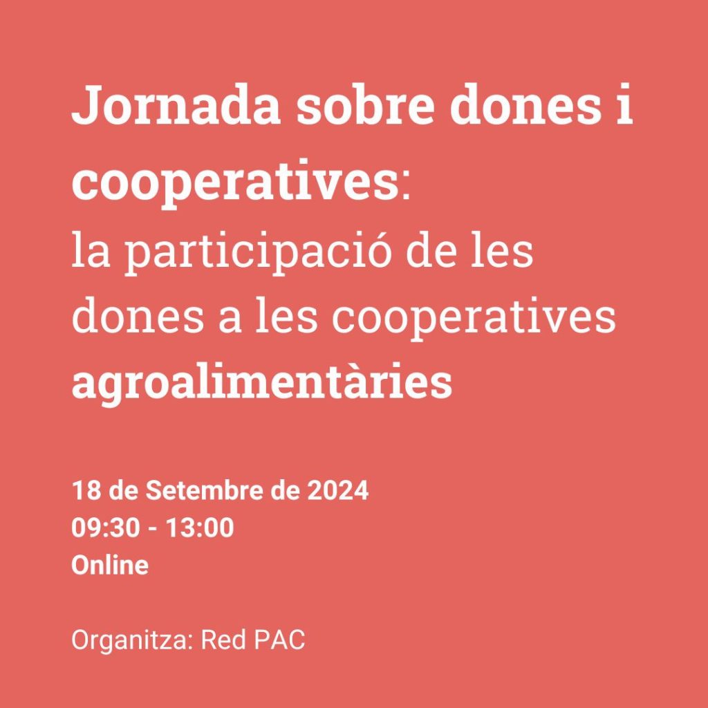 JORNADA SOBRE MUJERES Y COOPERATIVAS: LA PARTICIPACIÓN DE LAS MUJERES EN LAS COOPERATIVAS AGROALIMENTARIAS